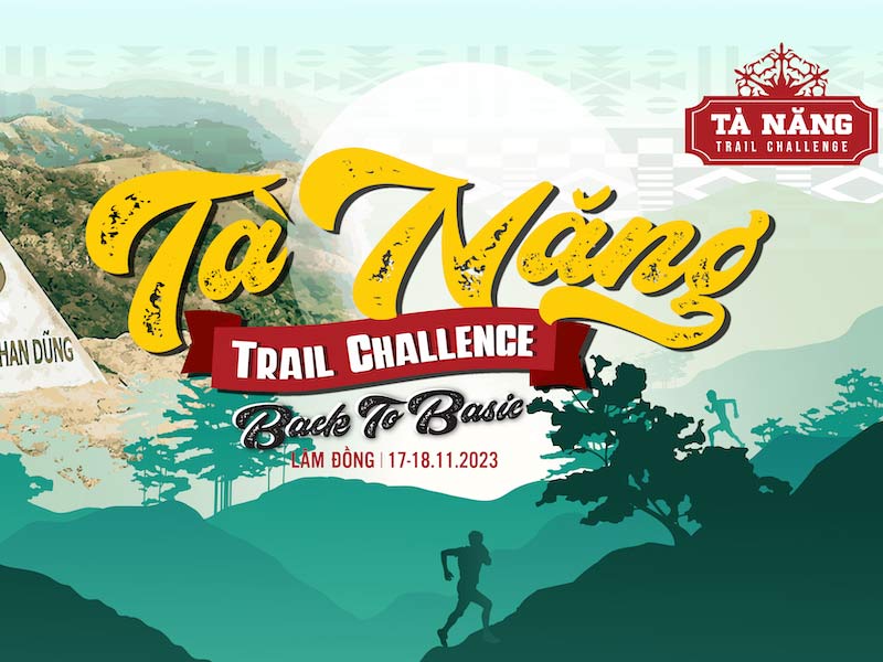 Tà Năng Trail Challenge là một trong những giải chạy Marathon 2023 được đón chờ nhất